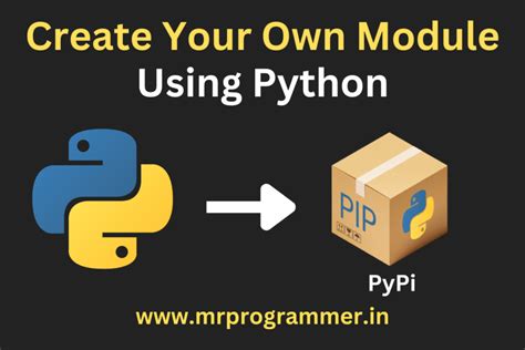 How To Create Your Own Python Module Python Mr Programmer