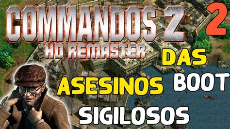 Das Boot Asesinos Sigilosos Parte Commandos Hd Remaster