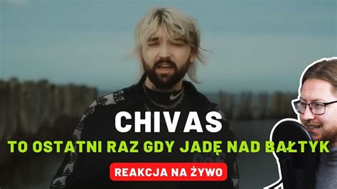 Chivas To Ostatni Raz Gdy Jad Nad Ba Tyk Reakcja Na Ywo Youtube