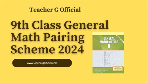 9th Class General Math Pairing Scheme 2024 Teacher G Official