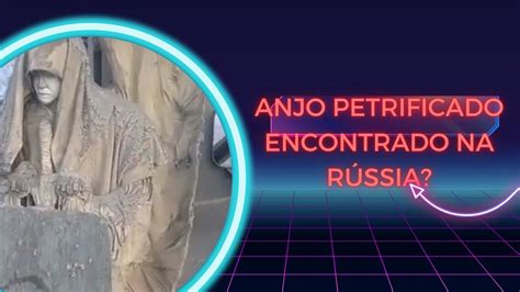 Anjo Encontrado Petrificado Na R Ssia Mito Ou Verdade Anjos Russia