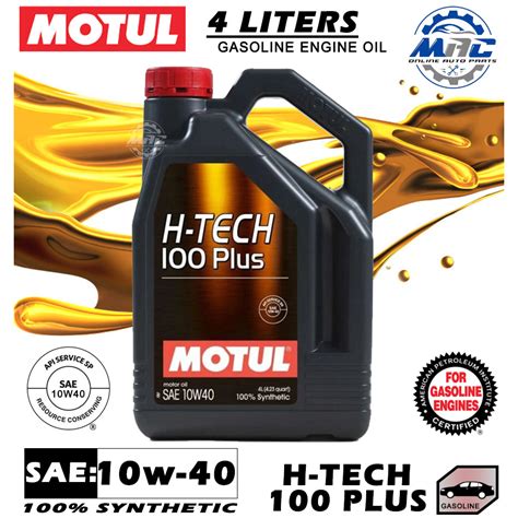 Motul H Tech 100 Plus Sae 10w40 100 Synthetic 4 Liters Gallon Gasoline