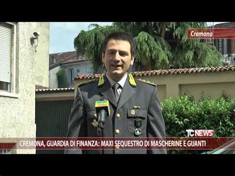 Cremona Guardia Di Finanza Maxi Sequestro Di Mascherine E Guanti