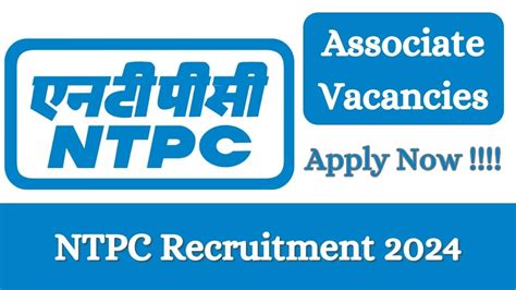 Ntpc Recruitment 2024 Apply Online Now For Associate Job Vacancies