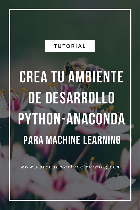 Cómo instalar Python Anaconda Aprende Machine Learning