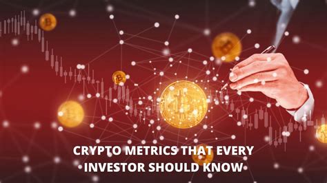 Crypto Metrics That Every Investor Should Know