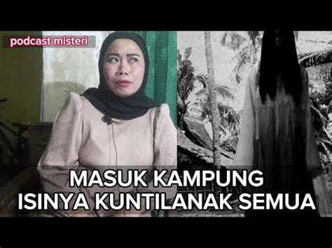 KISAH NYATA 1 MALAM DI KAMPUNG KUNTILANAK DAN BERTEMU DEWI GANDASARI