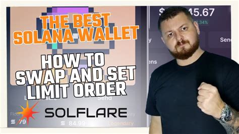 SOLFLARE HOW TO SWAP AND SET LIMIT ORDER FIRST WALLET OF THE SOLANA