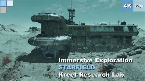 4K 60fps STARFIELD PC Kreet Research Lab Immersive Exploration