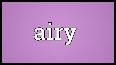 Airy Meaning - YouTube