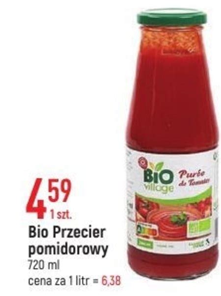 Przecier Pomidorowy Bio Village Promocja E Leclerc Ding Pl