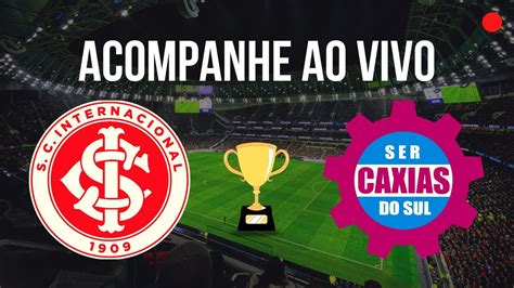 Ao Vivo Inter X Caxias I Gauch O Youtube