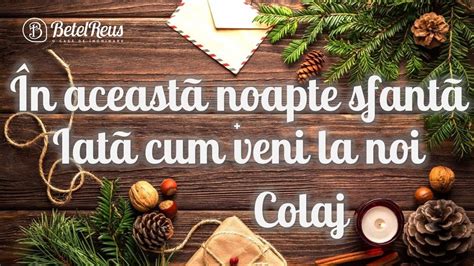 Colaj In Aceasta Noapte Sfanta El A Venit La Miezul Noptii Betel