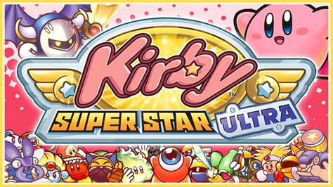 Kirby Super Star Ultra The Perfect Remake Youtube