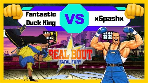 Real Bout Fatal Fury Fantastic Duck King Vs Spash Confronto De