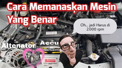 Cara Memanaskan Mobil Yg Benar Beda Mobil Yg Sering And Yg Jarang