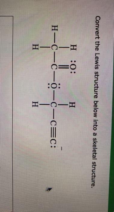 Solved Convert The Lewis Structure Below Into A Skeletal Chegg