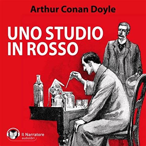 Sherlock Holmes E Uno Studio In Rosso Edizione Audible Arthur Conan