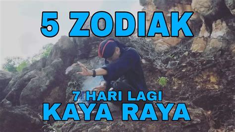 5 ZODIAK KAYA RAYA TUJUH HARI KEDEPAN YouTube