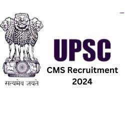 Apply Now UPSC CMS 2024 Recruitment For 827