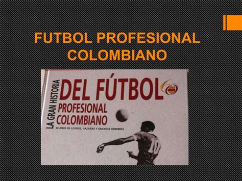 Futbol Profesional Colombiano Ppt Descarga Gratuita