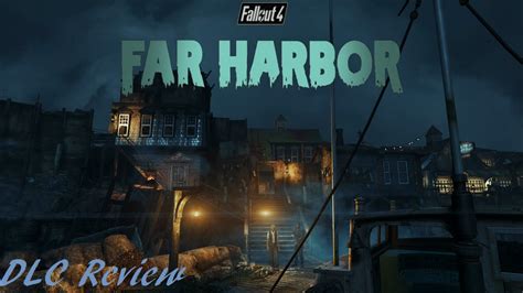 Fallout 4 Far Harbor Dlc Review Is Far Harbor Good A Look At Fallout