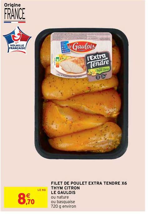 Promo Filet De Poulet Extra Tendre X Thym Citron Le Gaulois Chez