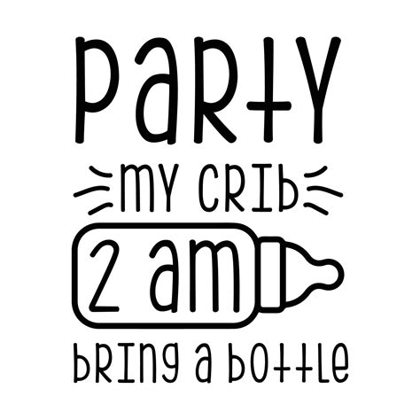 Party My Crib Am Bring A Bottle Design Vector Vector Art At