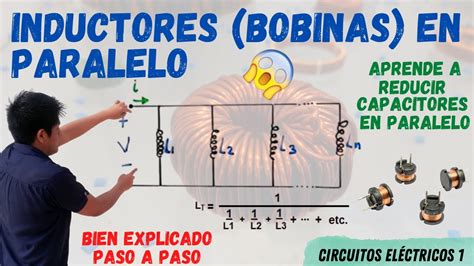 Inductores Bobinas En Paralelo Formula Que No Sabias 😱 Inductancia