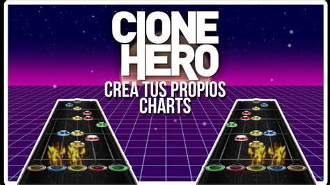 Como Crear Canciones Para Clone Hero Charts Custom 2023super Explicado FÁcil Youtube