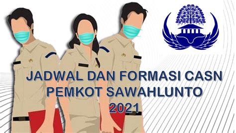 Jadwal Dan Formasi Cpns Pppk Pemkot Sawahlunto