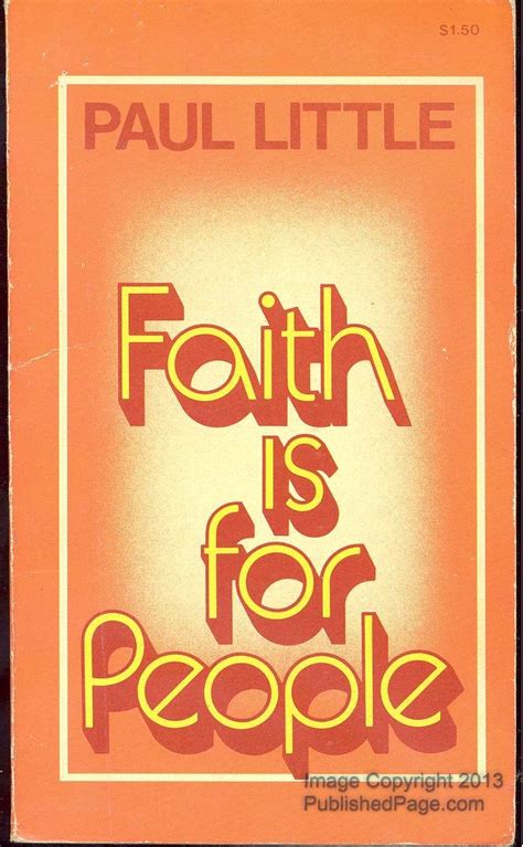 Faith Is For People Little Paul E 9780884490579 Books