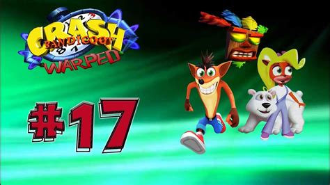 Let S Play Crash Bandicoot Warped Part Double Header Youtube