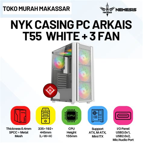 Jual Casing PC NYK Nemesis Arkais T55 Include 3 Fan Gaming Case ATX