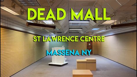 DEAD MALL ST LAWRENCE CENTRE MASSENA NY YouTube