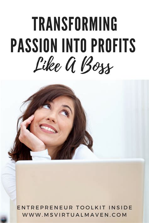 Transforming Passions Into Profit Like A Boss Ms Virtual Maven