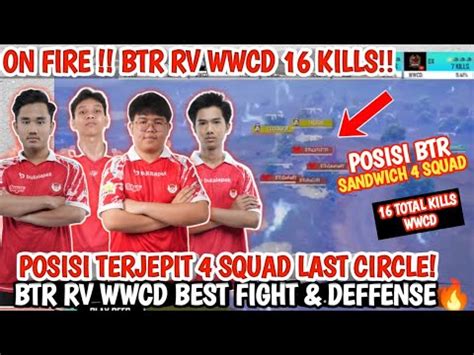 On Fire Kills Btr Rv Wwcd Best Fightposisi Terjepit Squad Btr