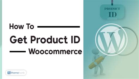 How To Get Product Id In Woocommerce Methods