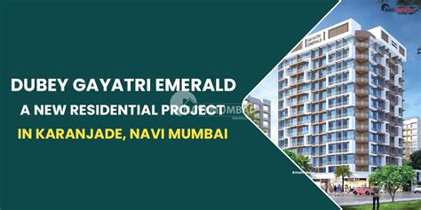 Dubey Gayatri Emerald New Residential Project In Karanjade Navi Mumbai