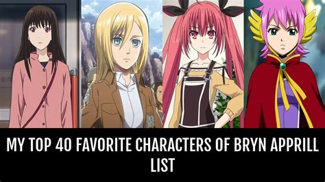 My Top 40 Favorite Characters of Bryn Apprill - by Travaughn13 | Anime-Planet