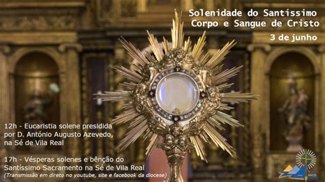 Solenidade do Santíssimo Corpo e Sangue de Cristo Diocese de Vila Real