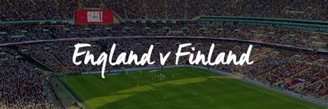 England V Finland Vip Tickets And Hospitality Wembley 2024