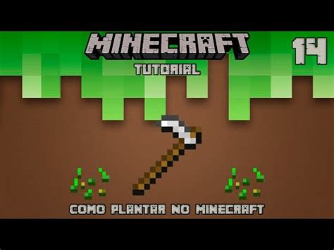 Tutorial Minecraft COMO PLANTAR NO MINECRAFT 14 YouTube