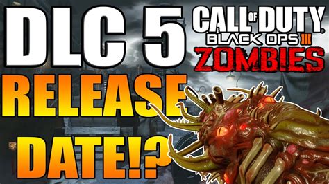 Dlc 5 Release Date Call Of Duty Black Ops 3 Zombies Dlc 5 News Youtube