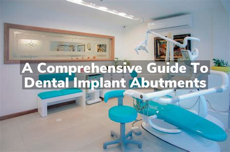 A Comprehensive Guide To Dental Implant Abutments South Cary Dental