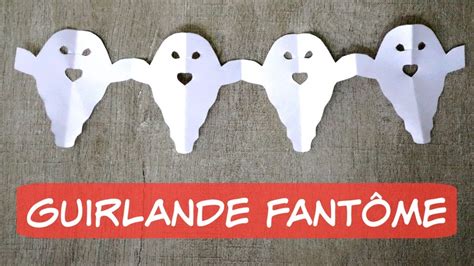 Guirlande De Papier Fant Mes Tuto Halloween Youtube