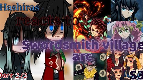 Hashiras React To Swordsmith Village Arc Demon Slayer YouTube