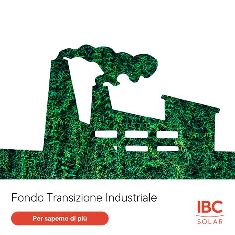 Fondo Transizione Industriale IBC SOLAR Blog