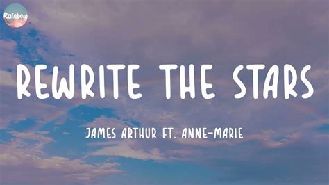 James Arthur Ft Anne Marie Rewrite The Stars Lyrics Shawn Mendes