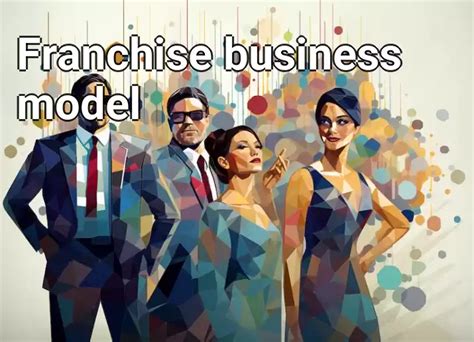 Franchise business model – Business.Gov.Capital